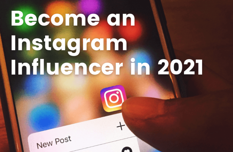 7 Steps-How to Become Instagram Influencer in 2021