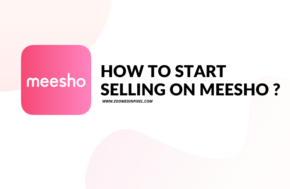 How to Start Selling on Meesho